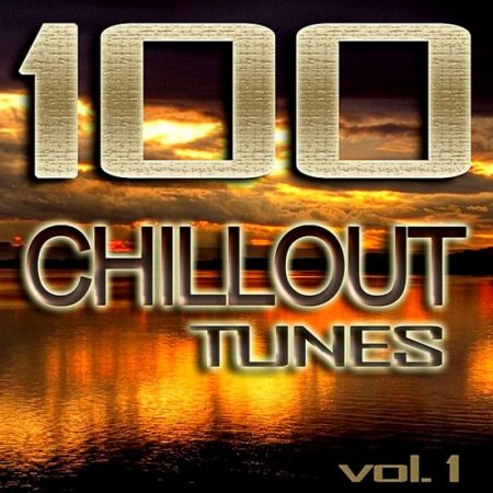 100 Chillout Tunes Vol.1 [Best Of Ibiza Beach House Trance Summer 2019 Cafe Lounge & Ambient Classics] (2019) MP3 [320 kbps]