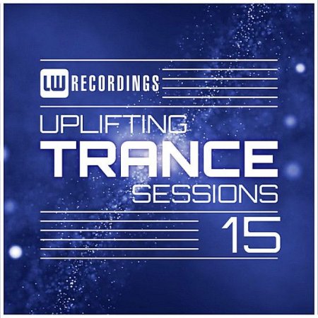 Uplifting Trance Sessions Vol.15 (2019) MP3 [320 kbps]