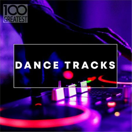 100 Greatest Dance Tracks (2019) MP3 [320 kbps]