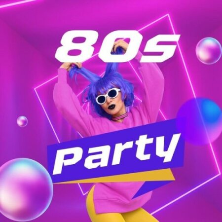 VA - 80s Party (2024) Mp3 320kbps