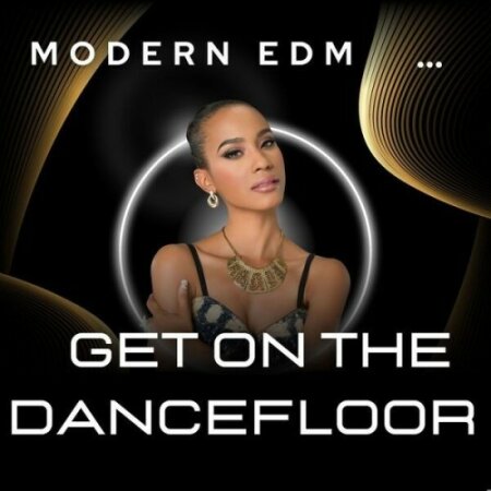 Various Artists - Get on the Dancefloor – Modern EDM (2025) Mp3 320kbps