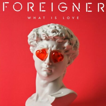 Foreigner - What Is Love (2025) Mp3 320kbps