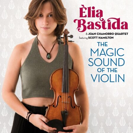 Èlia Bastida, Joan Chamorro - The Magic Sound of the Violin (2019) Mp3