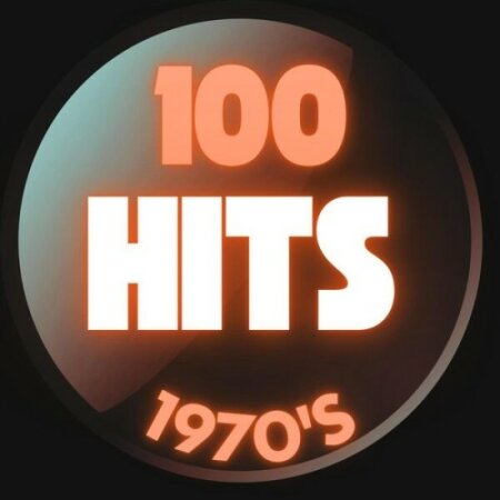 Various Artists - 100 Hits 1970's (2025) Mp3 320kbps